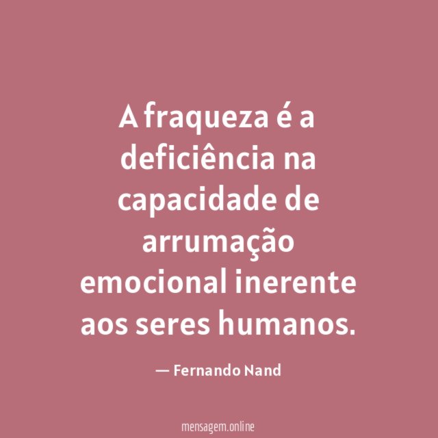 A fraqueza é a deficiência na capacidade de