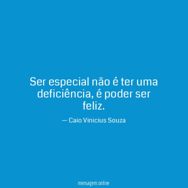 Ser especial não é ter uma deficiência