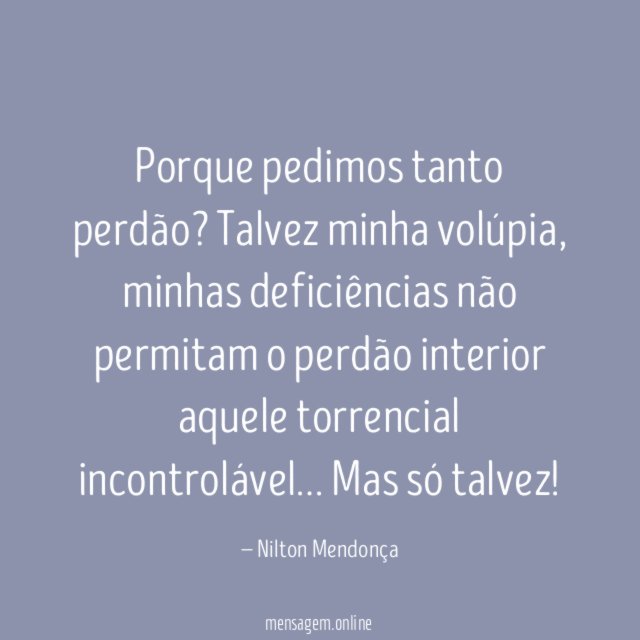 Porque pedimos tanto perdão
