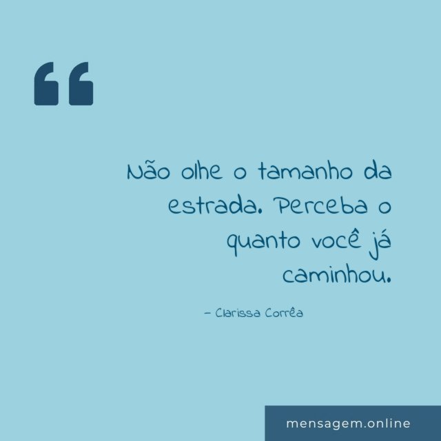 Não olhe o tamanho da estrada