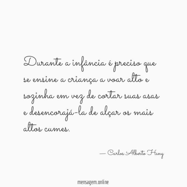 Durante a infância é preciso que se ensine