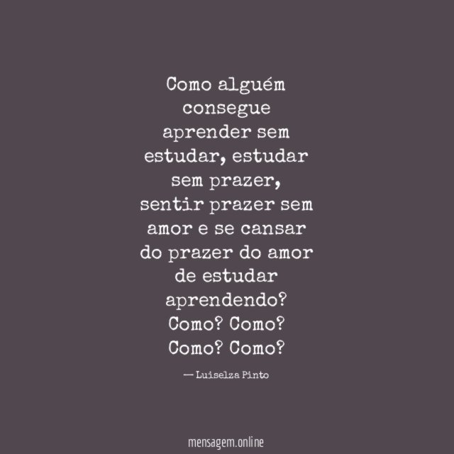 Como alguém consegue aprender sem estudar