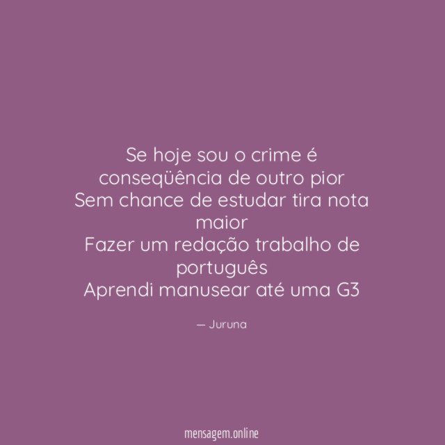 Se hoje sou o crime é conseqüência de