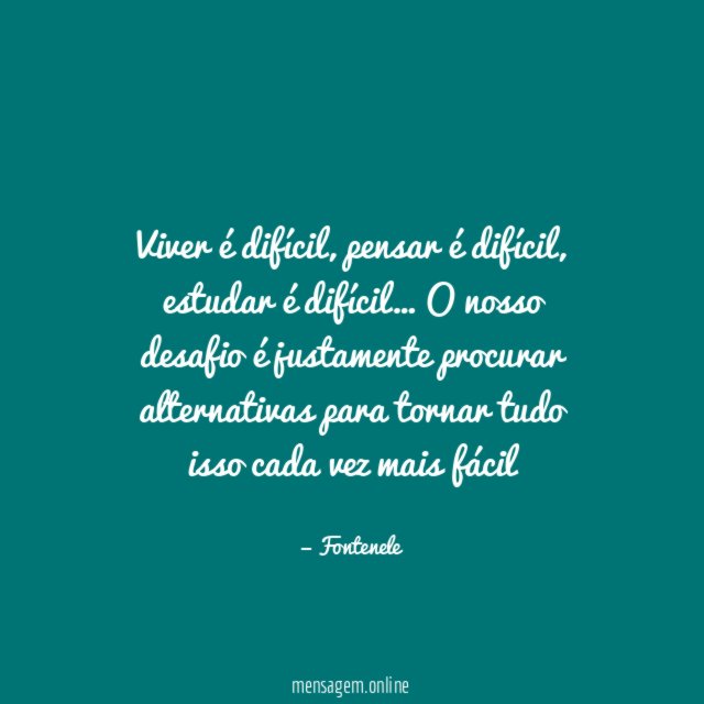 Viver é difícil