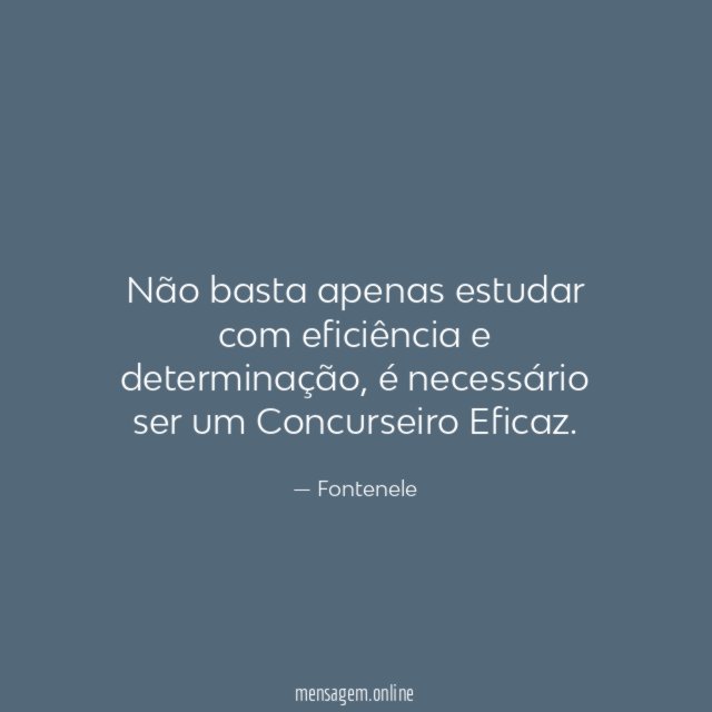 Não basta apenas estudar com eficiência e determinação