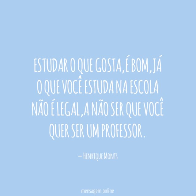 Estudar o que gosta