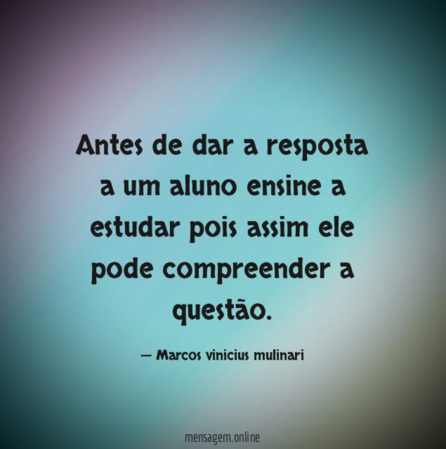 Antes de dar a resposta a um aluno