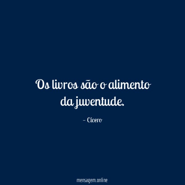 Os livros são o alimento da juventude