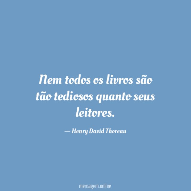 Nem todos os livros são tão tediosos quanto seus leitores