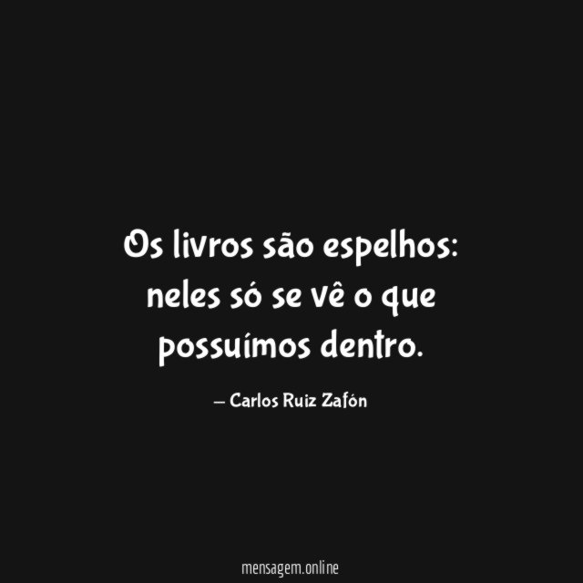 Os livros são espelhos