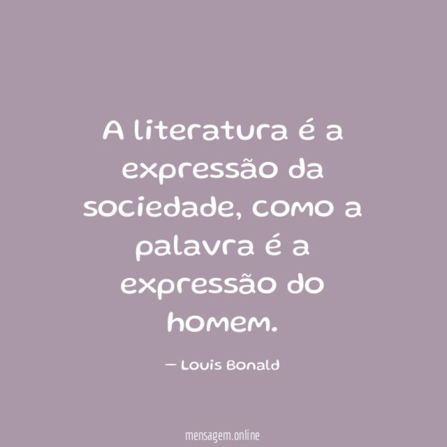 A literatura é a expressão da sociedade