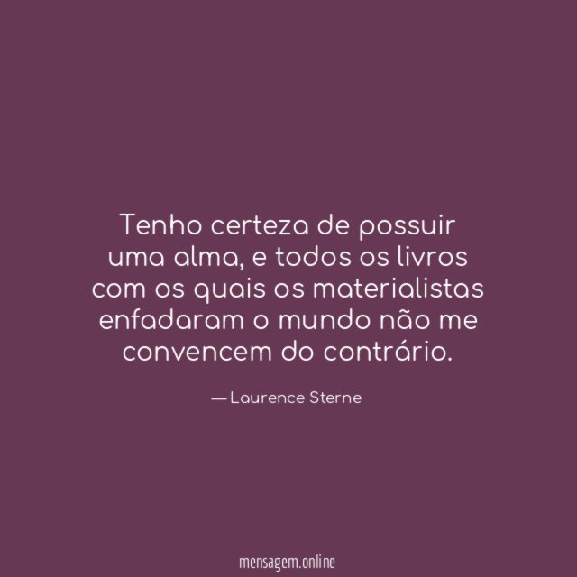 Tenho certeza de possuir uma alma