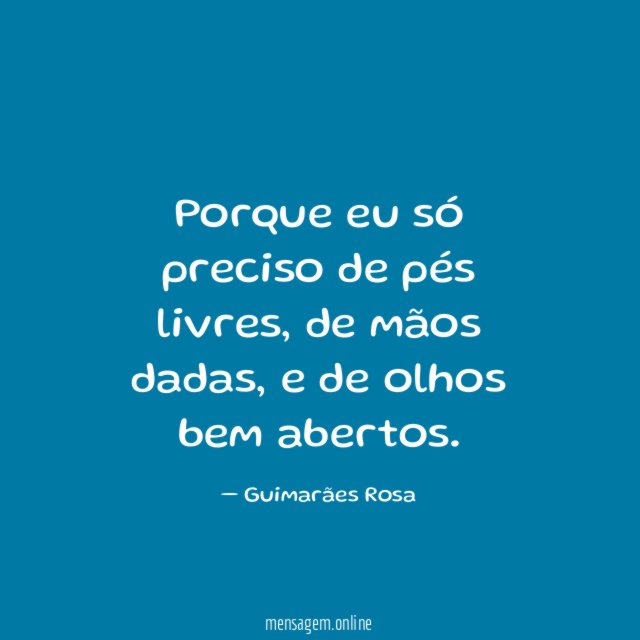 Porque eu só preciso de pés livres