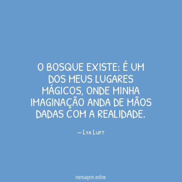 O Bosque existe
