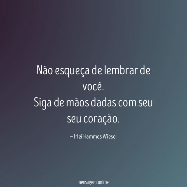 Não esqueça de lembrar de você
