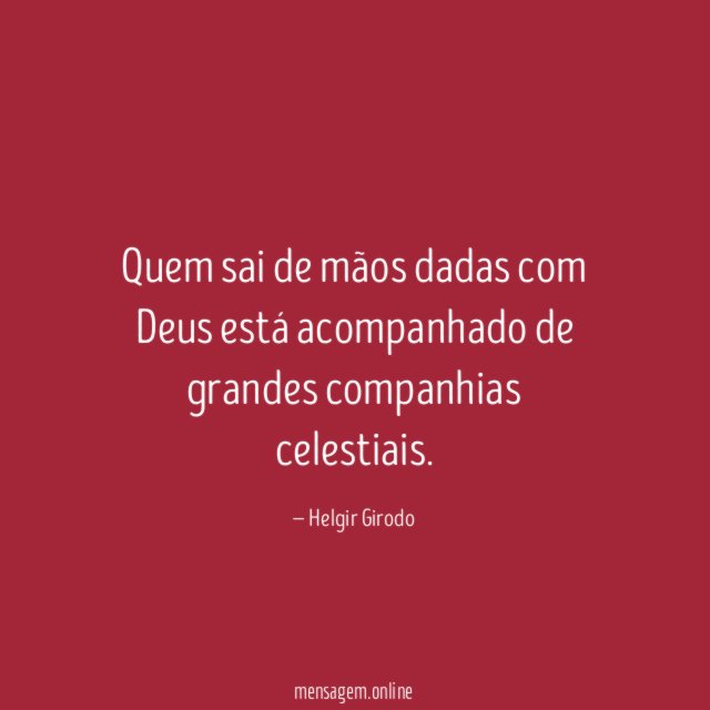 Quem sai de mãos dadas com Deus está
