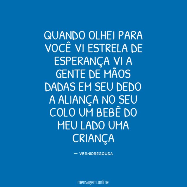 QUANDO OLHEI PARA VOCÊ VI ESTRELA DE ESPERANÇA VI A