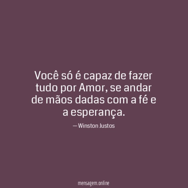 Você só é capaz de fazer tudo por Amor
