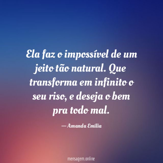 Ela faz o impossível de um jeito tão natural