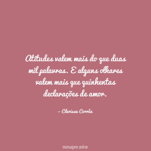 Atitudes valem mais do que duas mil palavras