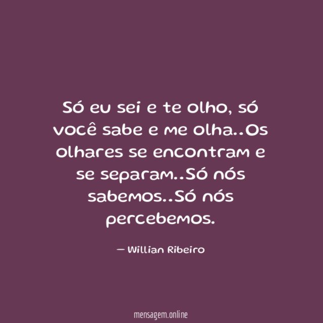 Só eu sei e te olho