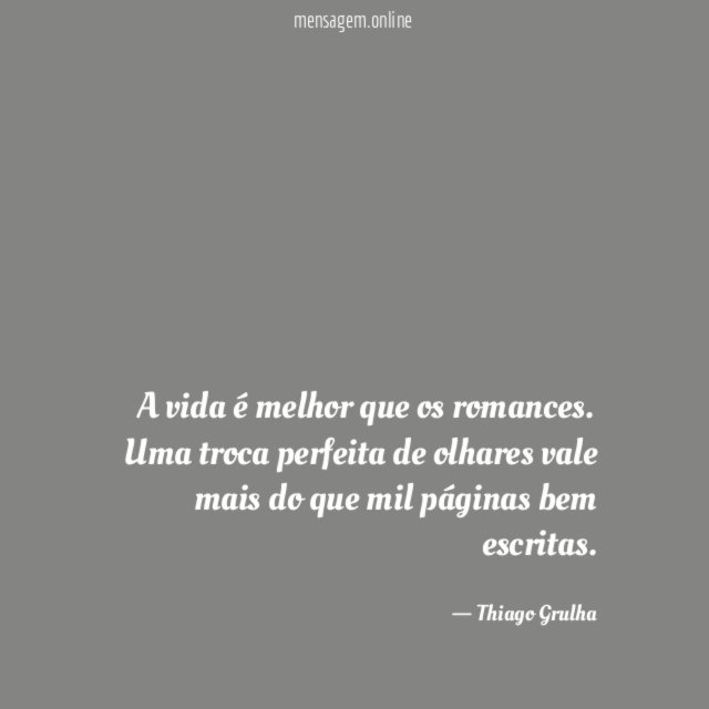 A vida é melhor que os romances