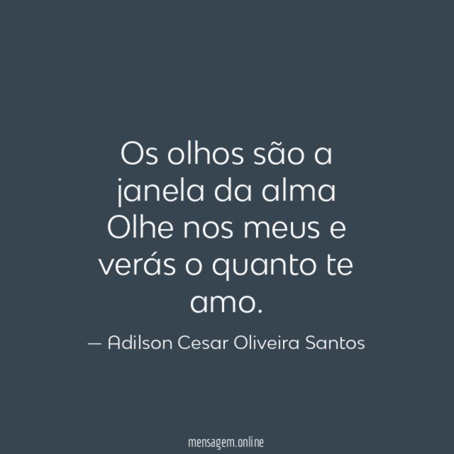 Os olhos são a janela da alma Olhe nos