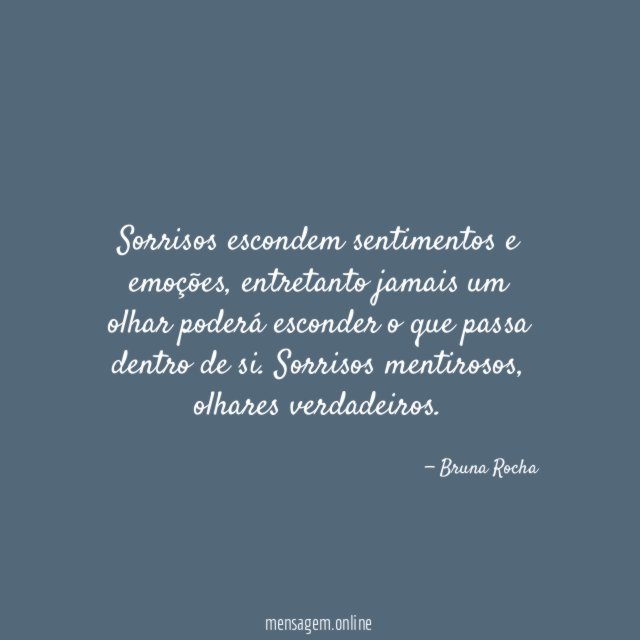 Sorrisos escondem sentimentos e emoções