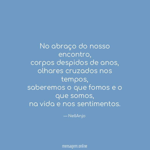 No abraço do nosso encontro