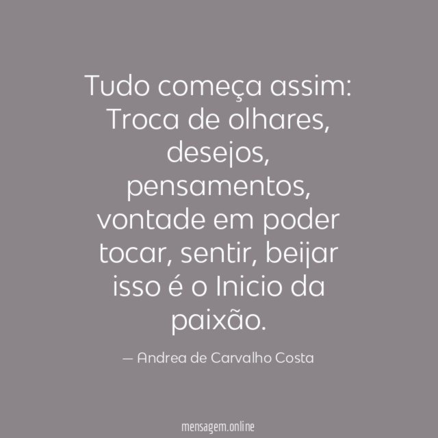 Tudo começa assim