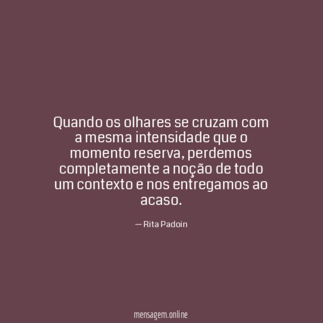 Quando os olhares se cruzam com a mesma