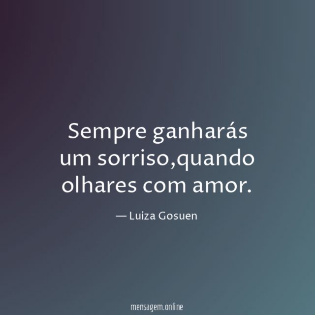 Sempre ganharás um sorriso