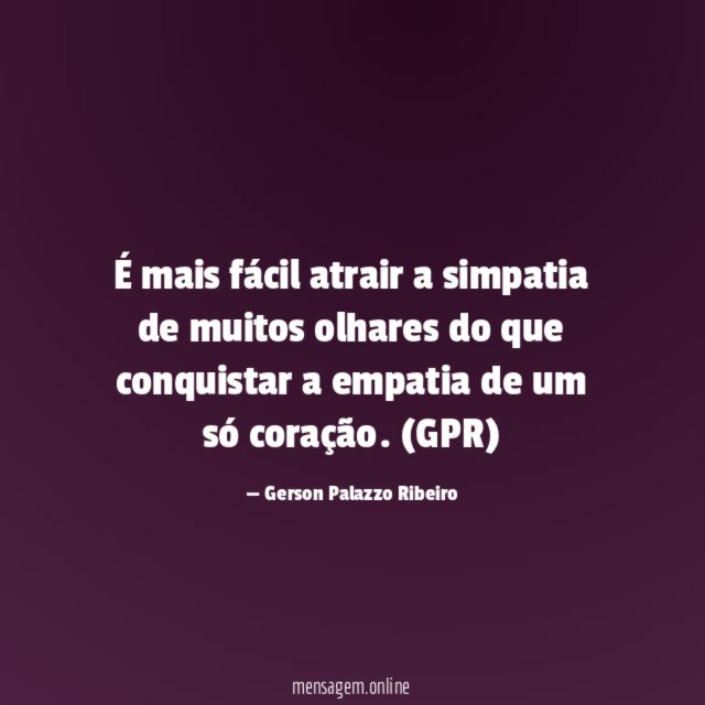É mais fácil atrair a simpatia de muitos
