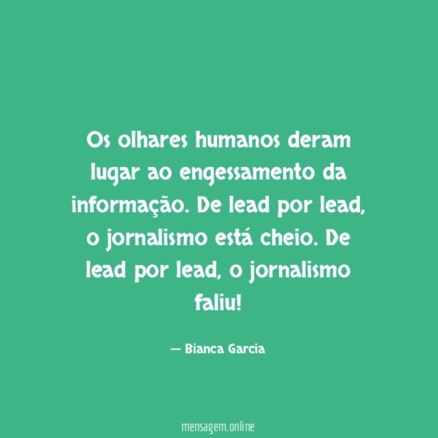 Os olhares humanos deram lugar ao engessamento da informação