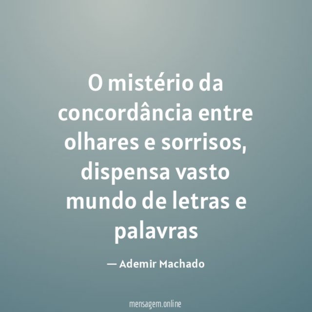 O mistério da concordância entre olhares e sorrisos