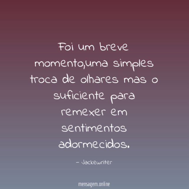 Foi um breve momento