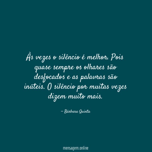 Às vezes o silêncio é melhor