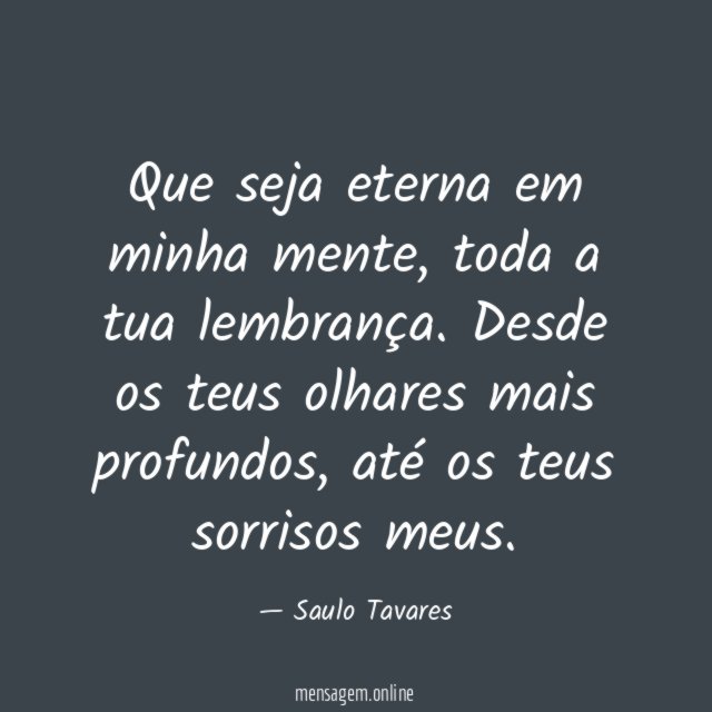 Que seja eterna em minha mente