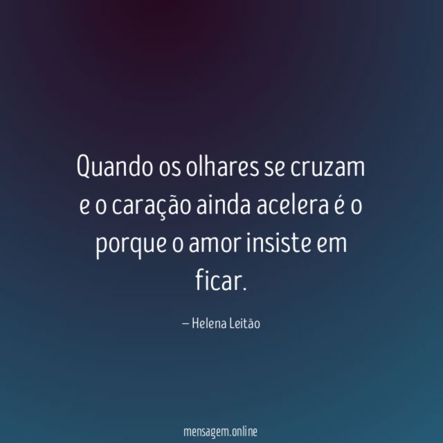 Quando os olhares se cruzam e o caração
