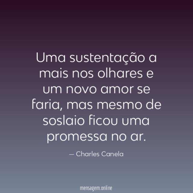 Uma sustentação a mais nos olhares e um