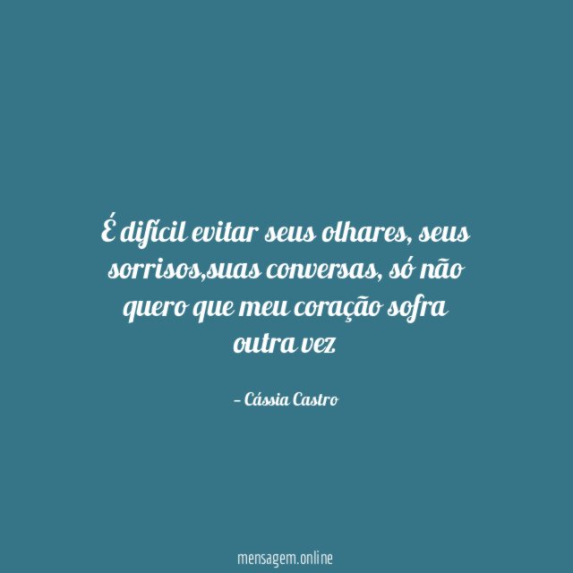 É difícil evitar seus olhares