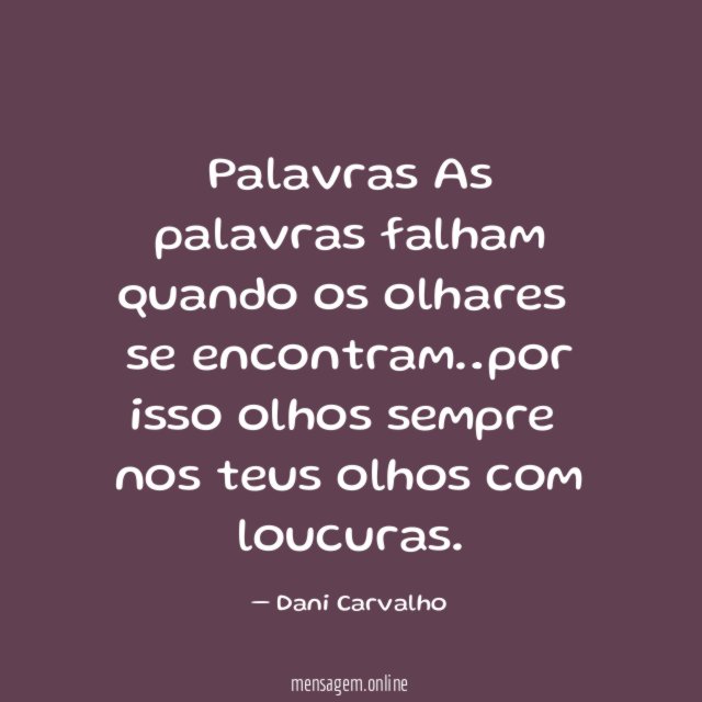 Palavras As palavras falham quando os olhares se encontram