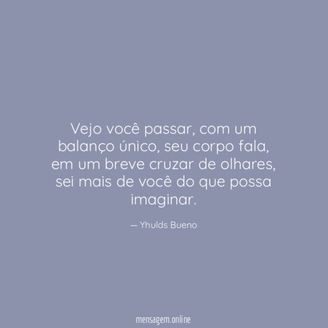 Vejo você passar