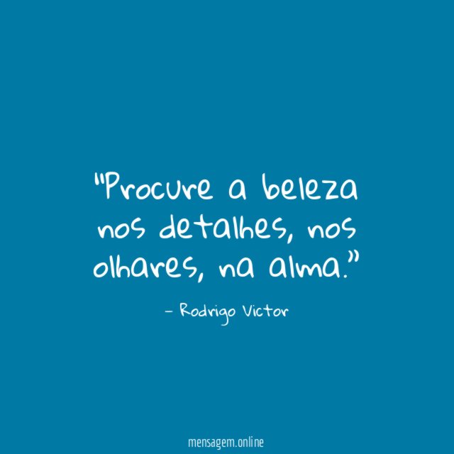 Procure a beleza nos detalhes