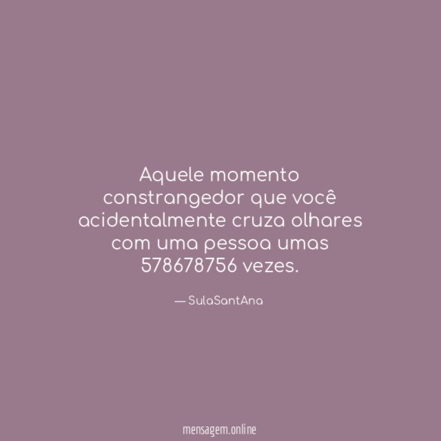 Aquele momento constrangedor que você acidentalmente cruza olhares