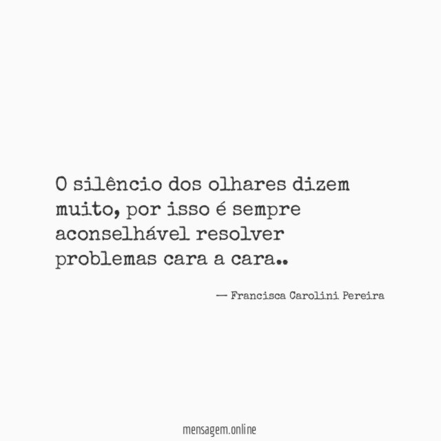 O silêncio dos olhares dizem muito