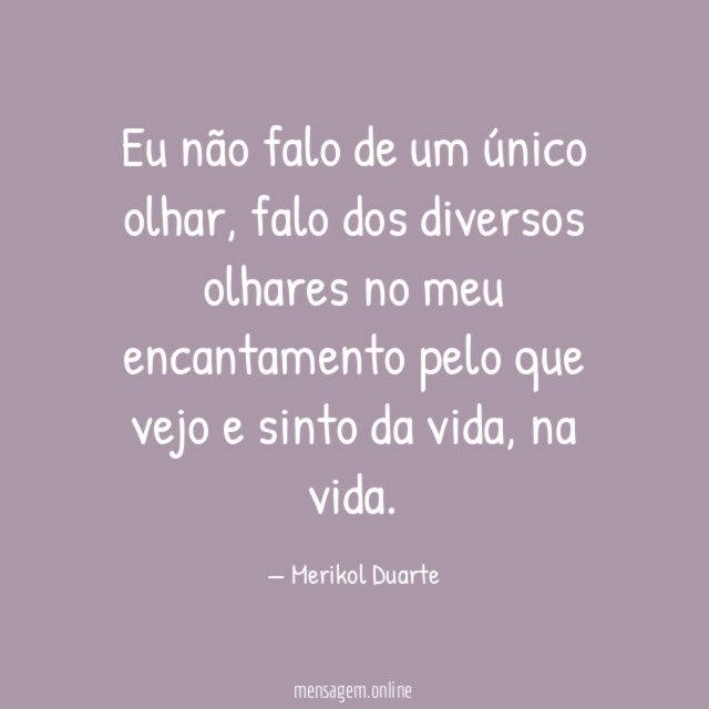 Eu não falo de um único olhar