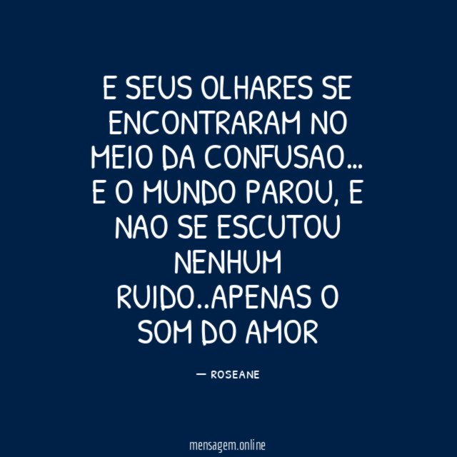 E SEUS OLHARES SE ENCONTRARAM NO MEIO DA CONFUSAO
