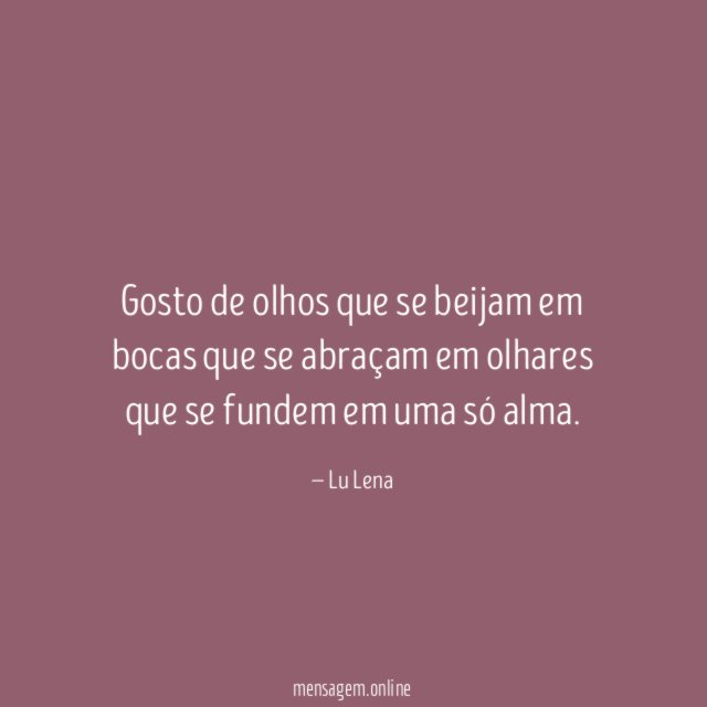 Gosto de olhos que se beijam em bocas
