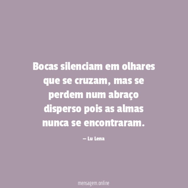 Bocas silenciam em olhares que se cruzam